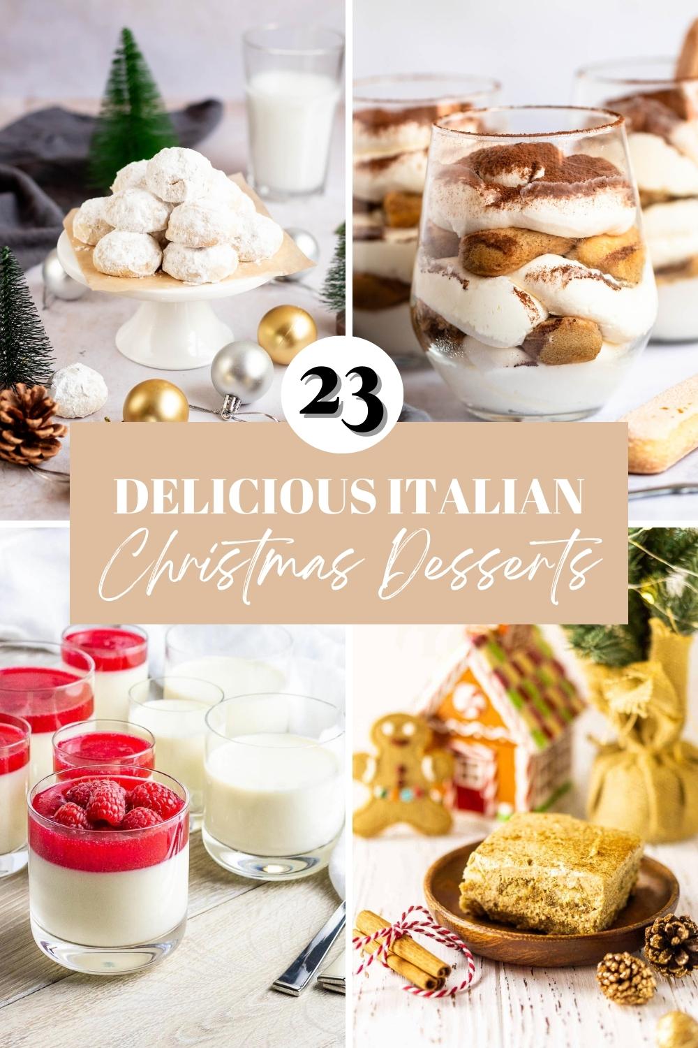 A photo collage of Italian wedding cookies, tiramisu cups, cranberry panna cotta and gingerbread tiramisu with the title "23 Delicious Italian Christmas Desserts".