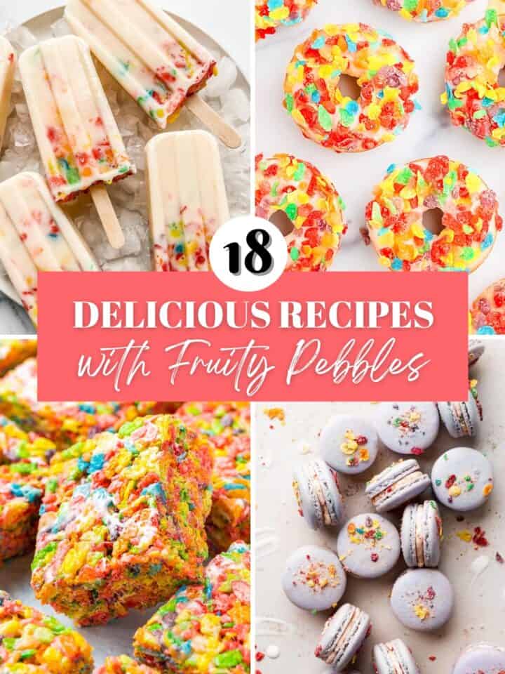 Five fruity pebbles popsicles laying on ice, several fruity pebbles treats, five fruity pebbles donuts and several fruity pebbles macaroons on a white counter with the title 18 delicious recipes with fruity pebbles in white letters on a pink background.